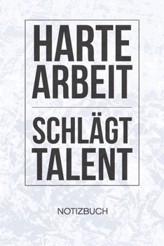 Paperback Harte Arbeit schl?gt Talent: Fitnessliebhaber Notizbuch A5 Kariert - Kraftsportler Heft - Fitness Notizheft 120 Seiten KARO - Fitness Zitat Notizbl [German] Book