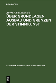 Hardcover Über Grundlagen Ausbau Und Grenzen Der Stimmkunst [German] Book