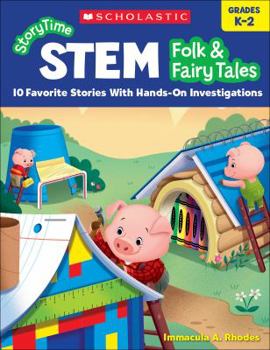 Paperback Storytime Stem: Folk & Fairy Tales: 10 Favorite Stories with Hands-On Investigations Book
