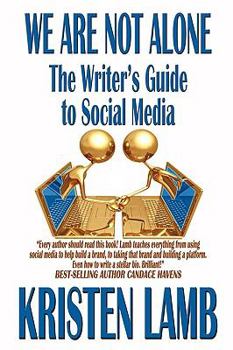 Paperback We Are Not Alone: The Writer's Guide to Social Media Book