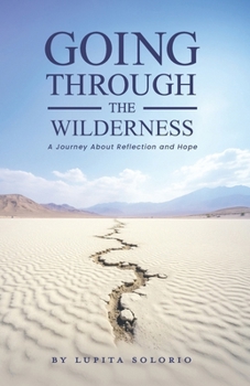Paperback Going Through the Wilderness: A Journey About Reflection and Hope Book