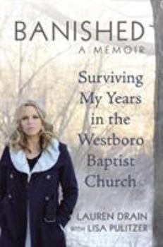 Hardcover Banished: Surviving My Years in the Westboro Baptist Church Book