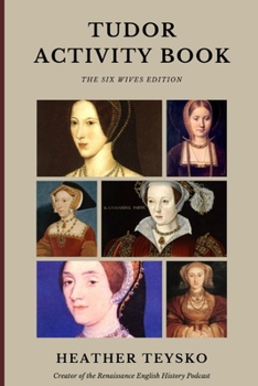 Paperback Tudor Activity Book: Six Wives Edition Book