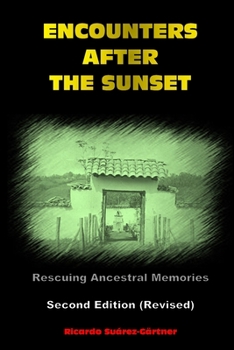 Paperback Encounters after the Sunset -- Second Edition: Rescuing Ancestral Memories Book