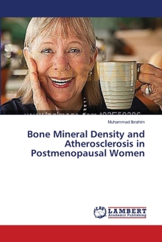 Paperback Bone Mineral Density and Atherosclerosis in Postmenopausal Women Book