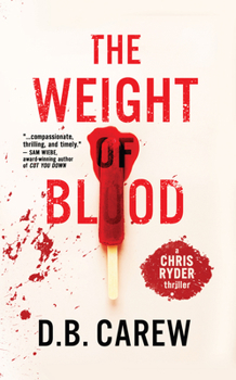 The Weight of Blood - Book #2 of the Chris Ryder