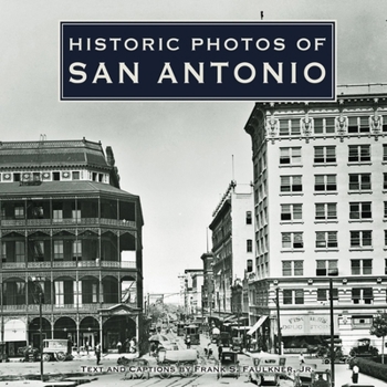 Historic Photos of San Antonio (Historic Photos.)