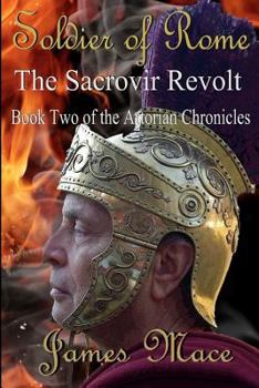 Soldier of Rome: The Centurion: Book Four of the Artorian Chronicles - Book #1 of the Anglo-Zulu War