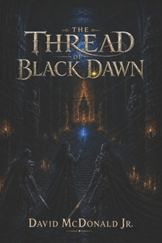 Paperback The Thread of Black Dawn Book