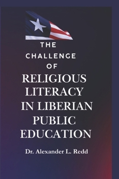 Paperback The Challenge of Religious Literacy in Liberian Public Education Book