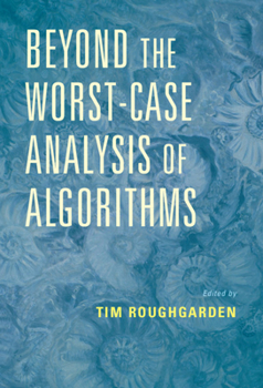 Hardcover Beyond the Worst-Case Analysis of Algorithms Book