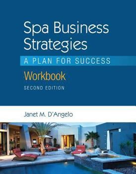 Paperback Workbook for Dangelo's Spa Business Strategies: A Plan for Success Book