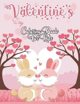 Paperback Valentine's Day Coloring Book for Kids: Valentine Day Animal Theme Coloring Book for Little Girls and Boys Ages 2-4 4-8 (Valentines Day Gifts For Girl Book