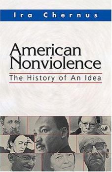 Paperback American Nonviolence: The History of an Idea Book