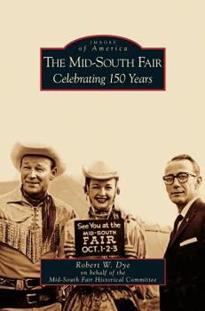 Hardcover Mid-South Fair: Celebrating 150 Years Book