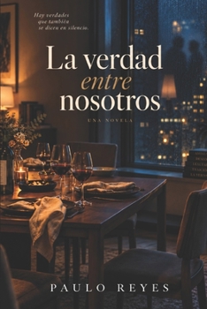 Paperback La verdad entre nosotros [Spanish] Book