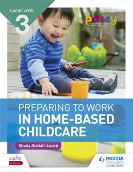 Paperback Cache Level 3 Preparing to Work in Home-Based Childcare Book