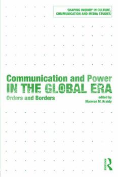 Paperback Communication and Power in the Global Era: Orders and Borders Book