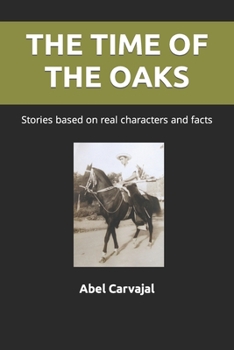 Paperback The Time of the Oaks: Stories based on real characters and facts Book
