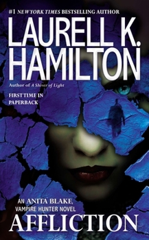 Affliction - Book #22 of the Anita Blake, Vampire Hunter