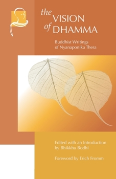 Paperback The Vision of Dhamma: Buddhist Writings of Nyanaponika Thera Book