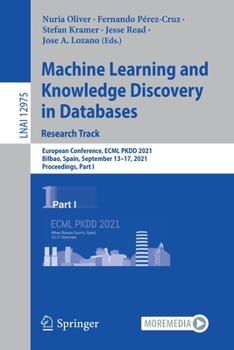 Paperback Machine Learning and Knowledge Discovery in Databases. Research Track: European Conference, Ecml Pkdd 2021, Bilbao, Spain, September 13-17, 2021, Proc Book