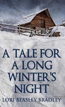 Hardcover A Tale For A Long Winter's Night Book