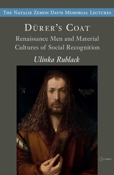 Paperback Dürer's Coat: Renaissance Men and Material Cultures of Social Recognition Book