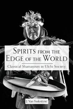 Paperback Spirits from the Edge of the World: Classical shamanism in Ulchi Society Book