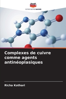 Paperback Complexes de cuivre comme agents antinéoplasiques [French] Book