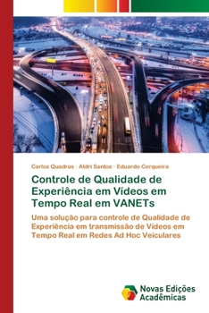 Paperback Controle de Qualidade de Experiência em Vídeos em Tempo Real em VANETs [Portuguese] Book