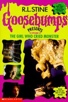 The Girl Who Cried Monster - Book #1 of the Goosebumps Presents