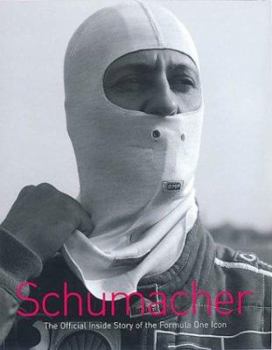 Hardcover Schumacher: The Official Inside Story of the Formula One Icon Book