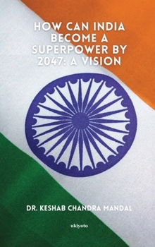 Hardcover How Can India Become a Superpower by 2047 Book