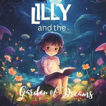 Paperback Lilly and the Garden of Dreams Book