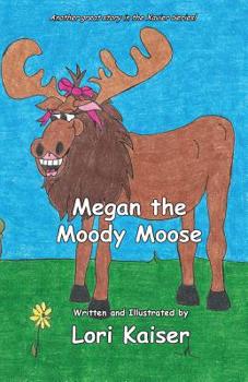 Paperback Megan the Moody Moose Book