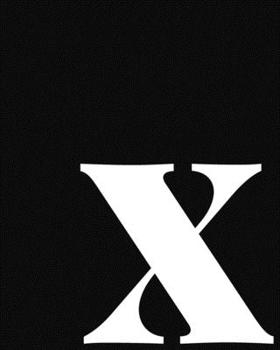 Paperback x: Large Minimalist Modern Lined Notebook in Black and White - Personalized Monogram Lowercase Letter x Book