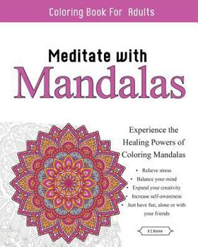 Paperback Meditate With Mandalas: Calming Coloring Book