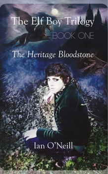 Paperback The Elf Boy Trilogy, Book One: The Heritage Bloodstone Book