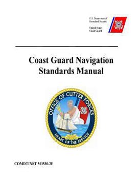 Paperback Coast Guard Navigation Standards Manual COMDTINST M3530.2E Book