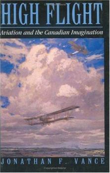 Paperback High Flight: Aviation and the Canadian Imagination Book