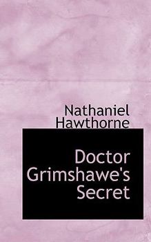 Paperback Doctor Grimshawe's Secret Book