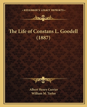Paperback The Life of Constans L. Goodell (1887) Book