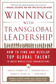 Hardcover Winning with Transglobal Leadership: How to Find and Develop Top Global Talent to Build World-Class Organizations Book