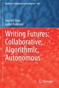 Paperback Writing Futures: Collaborative, Algorithmic, Autonomous Book