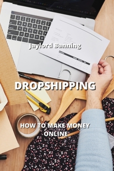 Paperback Dropshipping: How to Make Money Online Book