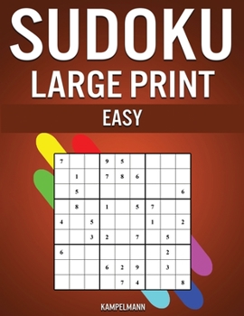 Paperback Sudoku Large Print Easy: 250 Large Print Easy to Solve Sudokus with Solutions [Large Print] Book