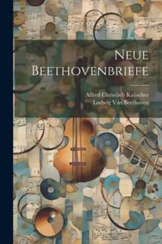Paperback Neue Beethovenbriefe [German] Book