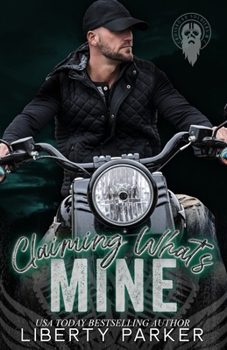 Claiming What's Mine: Crossroad Soldiers MC - Book #2 of the Crossroad Soldiers MC