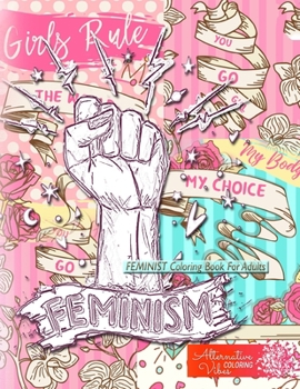 Feminist Coloring Book For Adults: Girl Power Coloring Books